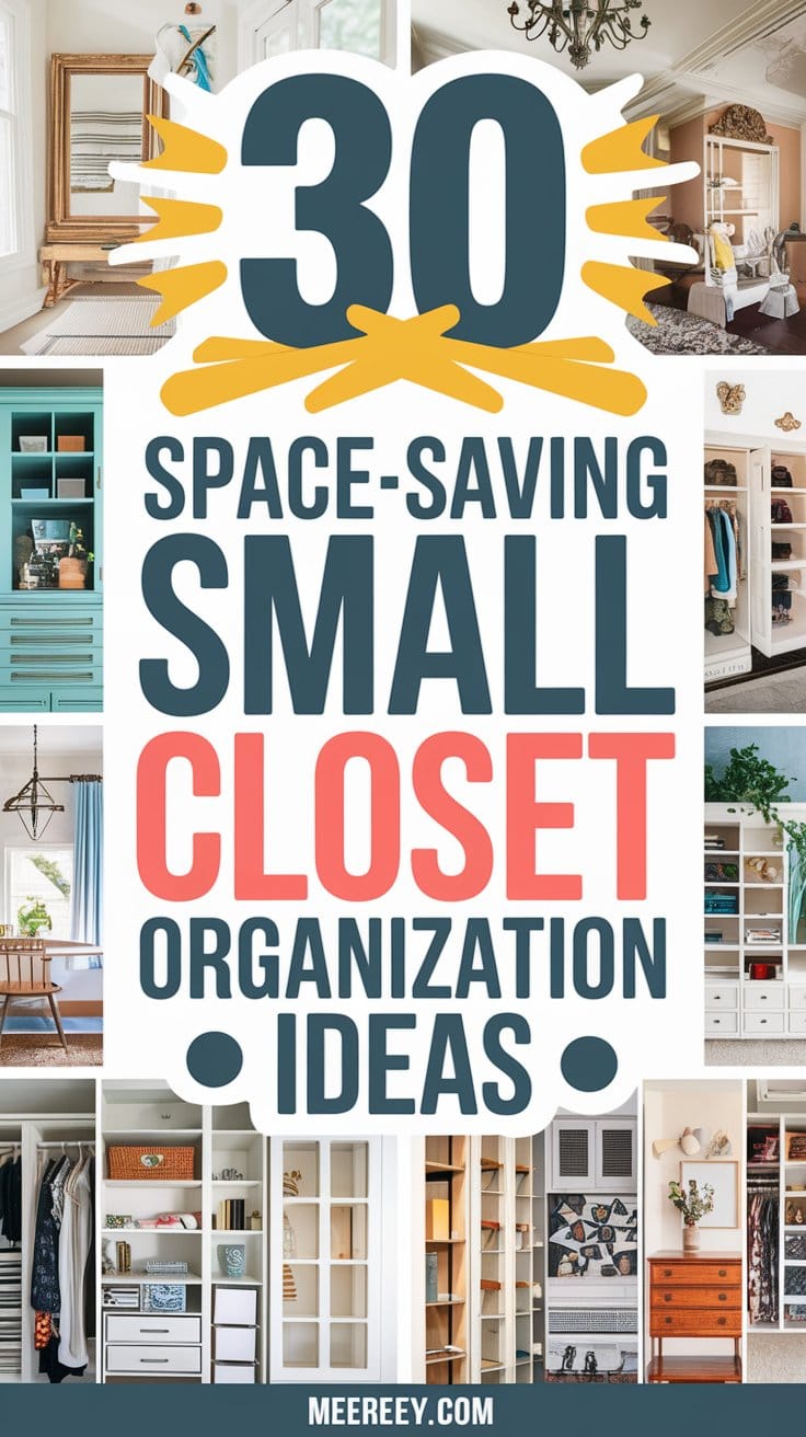 You are currently viewing 30 Space-Saving Small Closet Organization Ideas You’ll Love