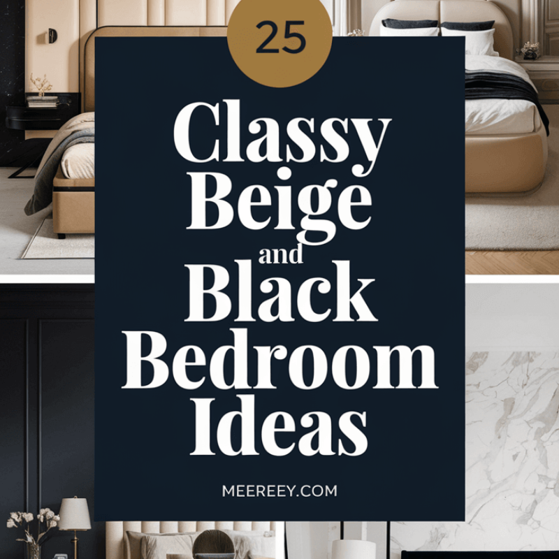 25 Classy Beige and Black Bedroom Ideas for a Sophisticated Look